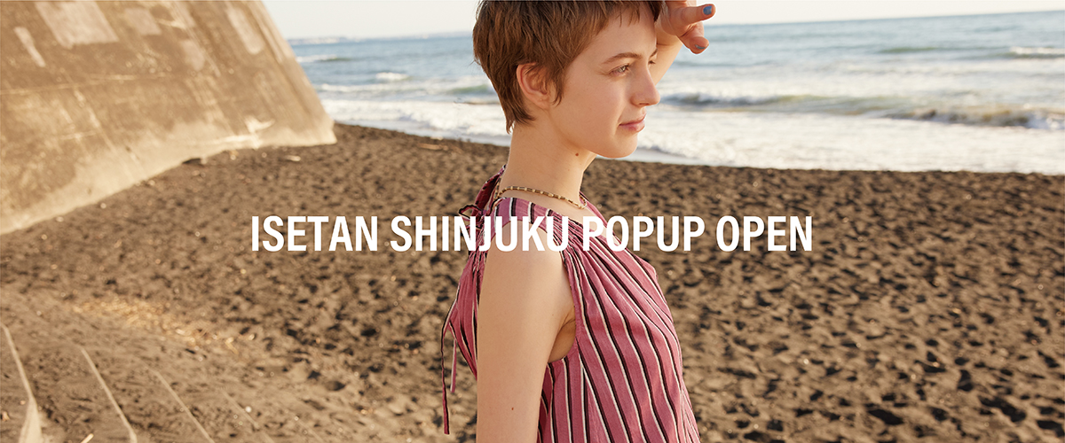 ISETAN SHINJUKU POPUP OPEN