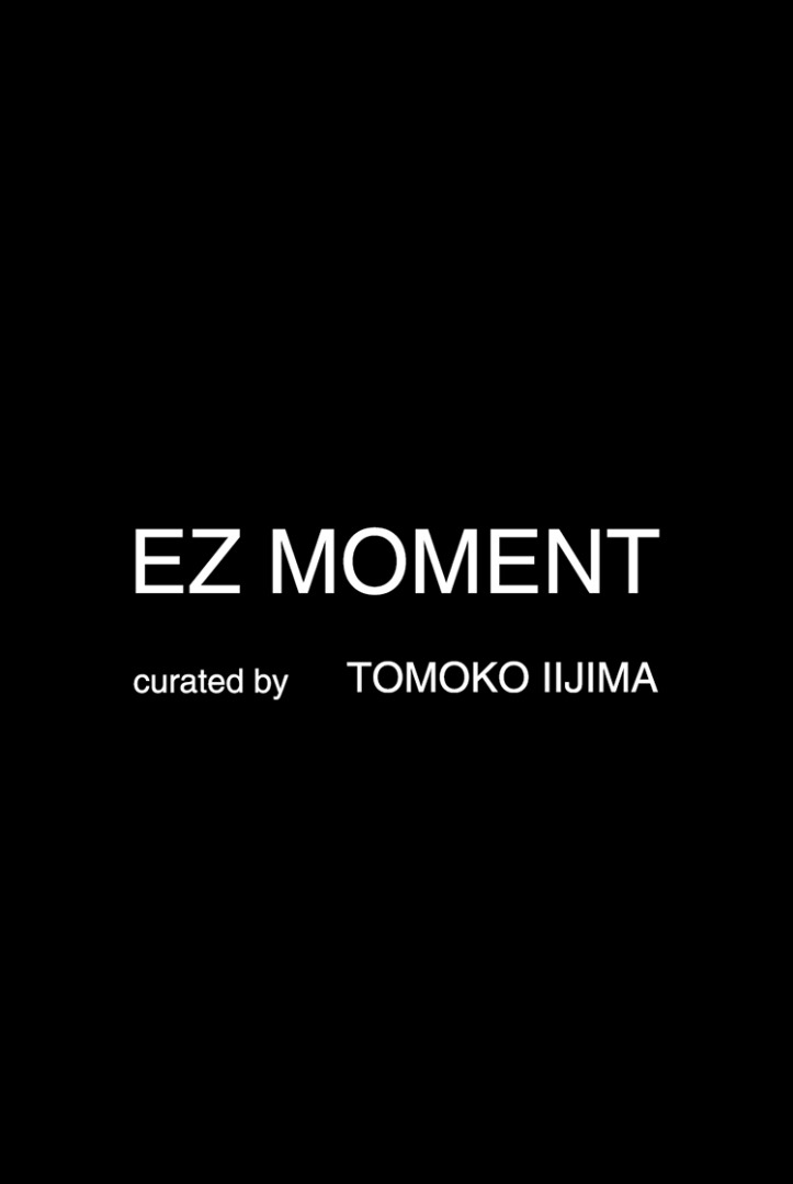 EZ MOMENT by TOMOKO IIJIMA