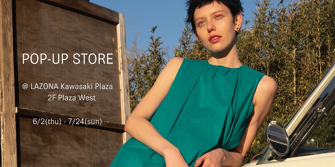 POP-UP STORE at LAZONA Kawasaki Plaza 2F Plaza West