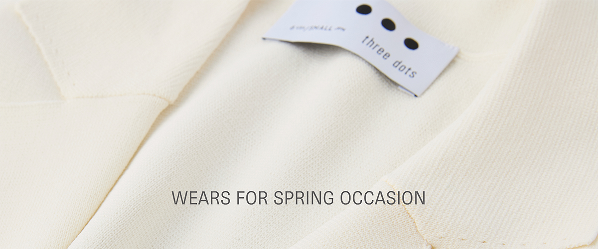 WEARS FOR SPRING OCCASION